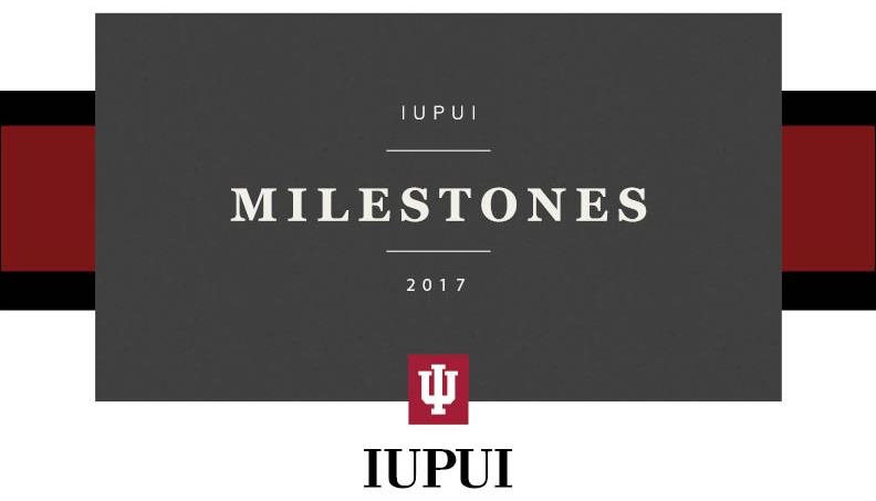 IU Indianapolis Milestones 2017 graphic